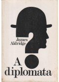 Aldridge, James - A diplomata