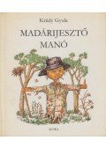 Krúdy Gyula - Madárijesztő Manó