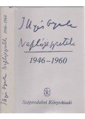 Illyés Gyula - Naplójegyzetek 1946-1960