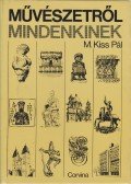 M. Kiss Pál - Művészetről mindenkinek