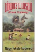 LŐRINCZ L. LÁSZLÓ - Négy fekete koporsó