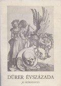 Gerszi Teréz,Zentai Lóránd - Dürer évszázada