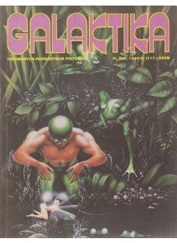 Kuczka Péter, Stephen King, Hajdu Gábor, Halmos Ferenc, Urbán László, R. M. Williams, Földeák Iván, Pap Viola, Jack Vance, Pósa Zoltán - Galaktika 117. VI. évf. 1990/6. Kuczka Péter, Stephen King, Hajdu Gábor, Halmos Ferenc, Urbán László, R. M. Williams, Földeák Iván, Pap Viola, Jack Vance, Pósa Zoltán - Galaktika 117. VI. évf. 1990/6., Budapest 1990 antikvár könyv