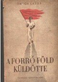 Örvös Lajos - A forró föld küldötte