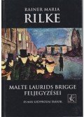 Rainer Maria Rilke - Malte Laurids Brigge feljegyzései és más szépprózai írások