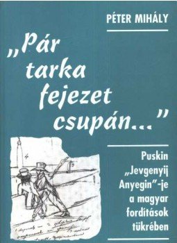 Péter Mihály - ''Pár tarka fejezet csupán...'' Péter Mihály - ''Pár tarka fejezet csupán...'', Budapest 1999 antikvár könyv