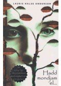 Laurie Halse Anderson - Hadd mondjam el...