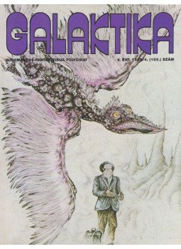 Szentmihályi Szabó Péter, Sziládi János - Galaktika 103. V. évf. 1989/4. Szentmihályi Szabó Péter, Sziládi János - Galaktika 103. V. évf. 1989/4., Budapest 1989 antikvár könyv