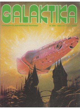 Kuczka Péter - Galaktika 121. VI. évf. 1990/10. Kuczka Péter - Galaktika 121. VI. évf. 1990/10., Budapest 1990 antikvár könyv