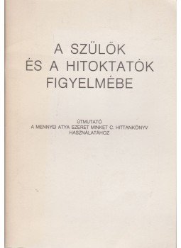  - A szülők és a hitoktatók figyelmébe