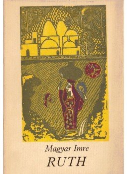 Magyar Imre - Ruth Magyar Imre - Ruth, Budapest 1971 antikvár könyv