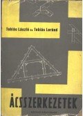 Tobiás Loránd,Tobiás László - Ácsszerkezetek