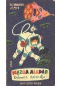 Romhányi József - Mézga Aladár különös kalandjai