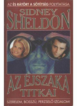 Sidney Sheldon - Az éjszaka titkai Sidney Sheldon - Az éjszaka titkai, Budapest 1992 antikvár könyv