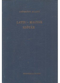 Györkösy Alajos - Latin-magyar szótár Györkösy Alajos - Latin-magyar szótár, Budapest 1978 antikvár könyv