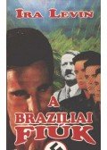 Ira Levin - A brazíliai fiúk