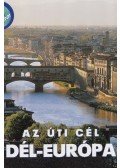 Csaba Emese (főszerk),Nagy Erika,Zsámboki Mária - Az úti cél Dél-Európa