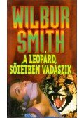 Wilbur Smith - A leopárd sötétben vadászik