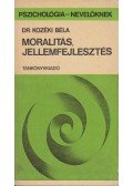 Kozéki Béla - Moralitás, jellemfejlesztés