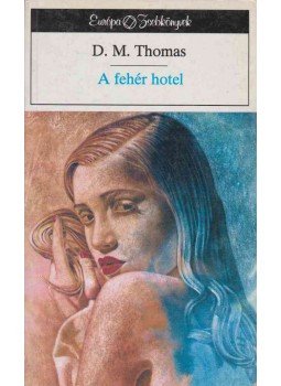 D. M. Thomas - A fehér hotel D. M. Thomas - A fehér hotel, Budapest 1990 antikvár könyv