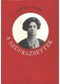 Kertész Magda - A szüfrazsettek