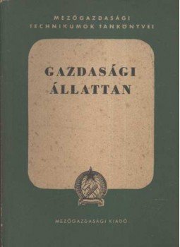 Bagotai István dr., Manninger G. Adolf dr. - Gazdasági állattan Bagotai István dr., Manninger G. Adolf dr. - Gazdasági állattan, Budapest 1952 antikvár könyv