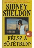 Sidney Sheldon - Félsz a sötétben?