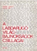 Hoppe Pál,Hoppe László - A lagdarúgó világbajnokságok csillagai