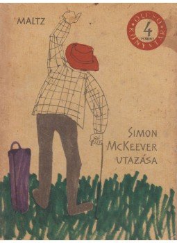 Maltz, Albert - Simon McKeever utazása Maltz, Albert - Simon McKeever utazása, Budapest 1962 antikvár könyv