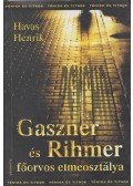 Havas Henrik - Gaszner és Rihmer főorvos elmeosztálya