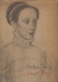 Zweig, Stefan - Stuart Mária