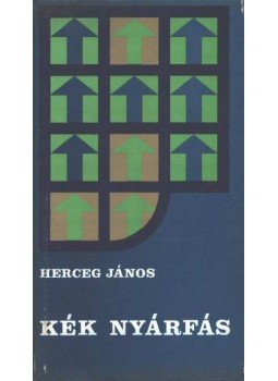 Herceg János - Kék nyárfás Herceg János - Kék nyárfás, 1979 antikvár könyv