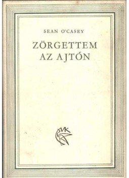 O'Casey, Sean - Zörgettem az ajtón, Budapest 1963 antikvár könyv
