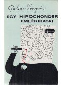 Galsai Pongrác - Egy hipochonder emlékiratai