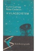 Kulin György,Róka Gedeon - A világegyetem