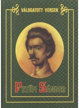 Petőfi Sándor - Petőfi Sándor válogatott versek Petőfi Sándor - Petőfi Sándor válogatott versek, 0 antikvár könyv