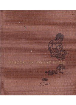 Rabindranáth Tagore - Az utolsó vásár Rabindranáth Tagore - Az utolsó vásár, Budapest 1961 antikvár könyv
