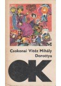 Csokonai Vitéz Mihály - Dorottya / A méla tempefői