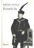 Krúdy Gyula - Kossuth fia