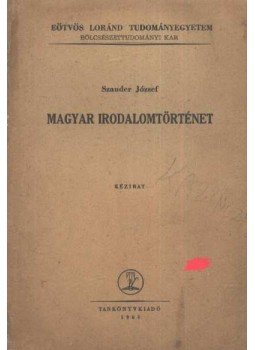 Szauder József - Magyar irodalomtörténet Szauder József - Magyar irodalomtörténet, Budapest 1963 antikvár könyv