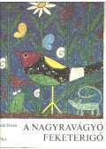 Lázár Ervin - A nagyravágyó fekete rigó