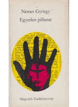 Nemes György - Egyetlen pillanat Nemes György - Egyetlen pillanat, Budapest 1979 antikvár könyv