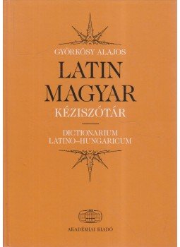 Györkösy Alajos - Latin-magyar kéziszótár Györkösy Alajos - Latin-magyar kéziszótár, Budapest 2003 antikvár könyv