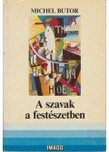 BUTOR, MICHEL - A szavak a festészetben
