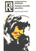 Szimonov, Konsztantyin - Polinyin ezredes szerelme