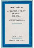 Spiró György - A közép-kelet-európai dráma