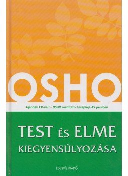 Osho - Test és elme kiegyensúlyozása Osho - Test és elme kiegyensúlyozása, Budapest 2006 antikvár könyv