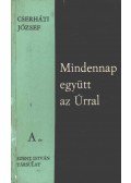 Cserháti József - Mindennap együtt az Úrral