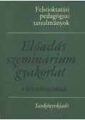 Faludi Szilárd - Előadás, szeminárium gyakorlat a felsőoktatásban
