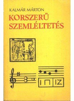 Kalmár Márton - Korszerü szemléltetés Kalmár Márton - Korszerü szemléltetés, 1978 antikvár könyv